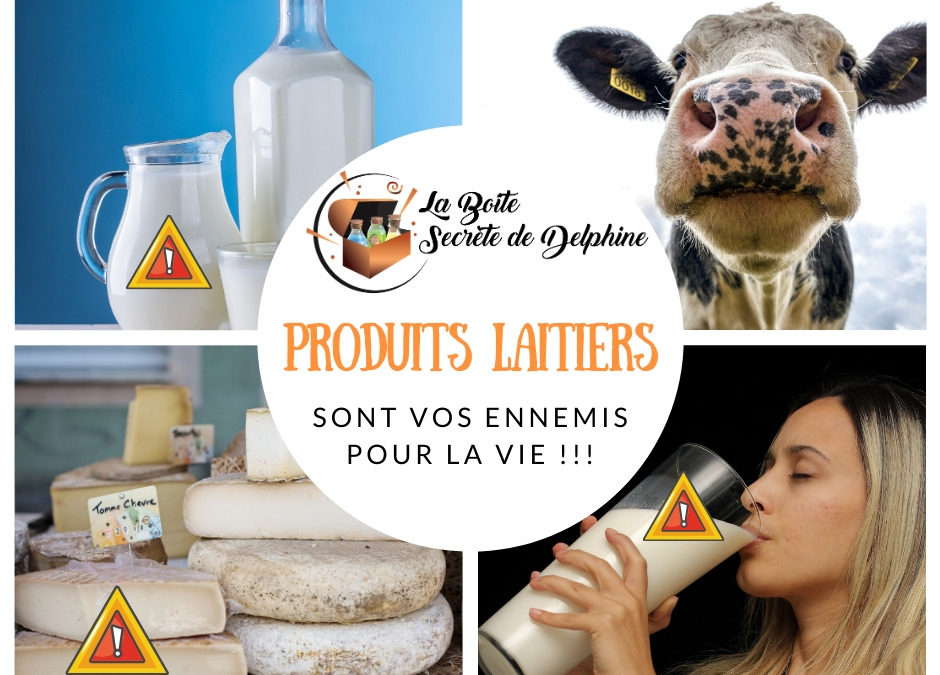 Les produits laitiers sont vos ennemis pour la vie