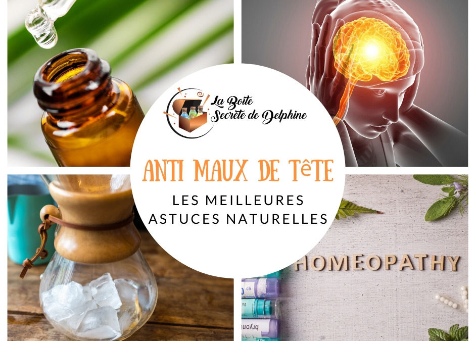 Les meilleures astuces naturelles anti-maux de tête et migraine